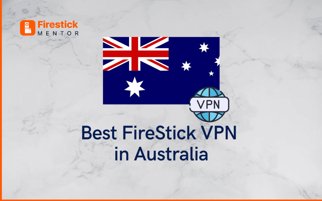 FireStick VPN in Australia