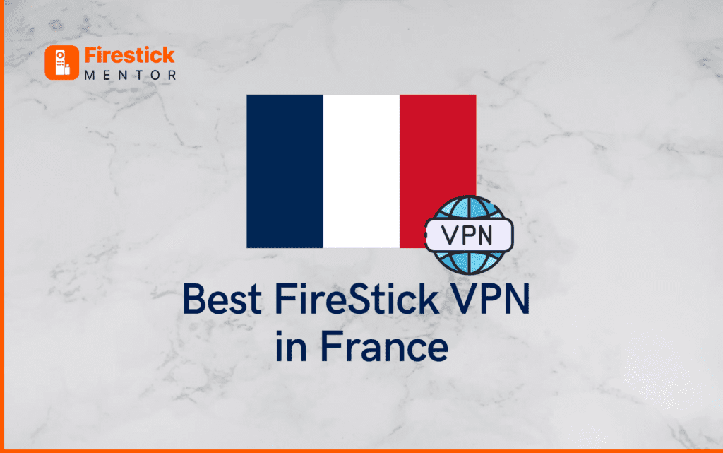 FireStick VPN in France