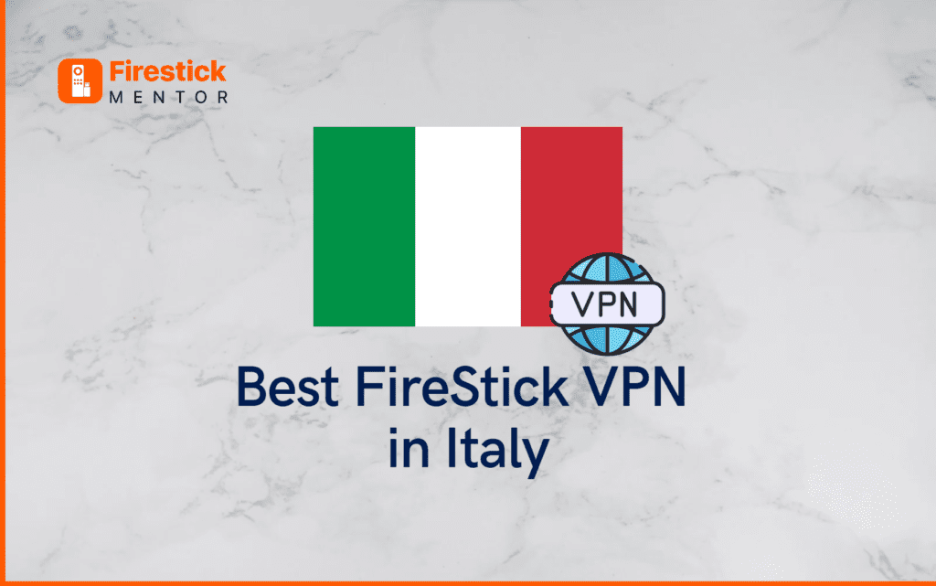 Firestick VPN in Italy