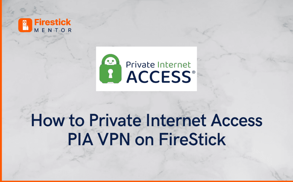 private internet access vpn on firestick