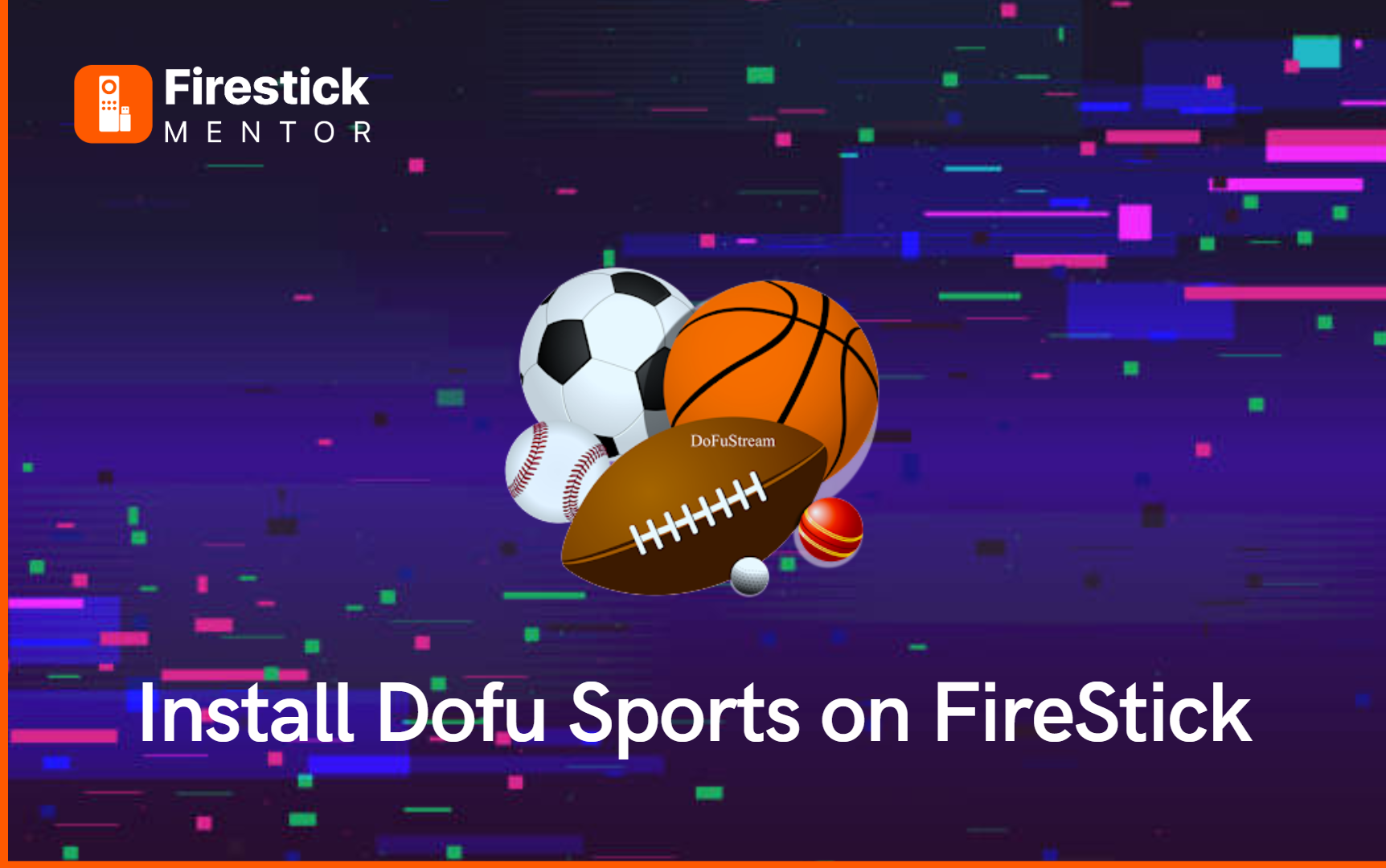 How to Install Dofu Sports on FireStick?