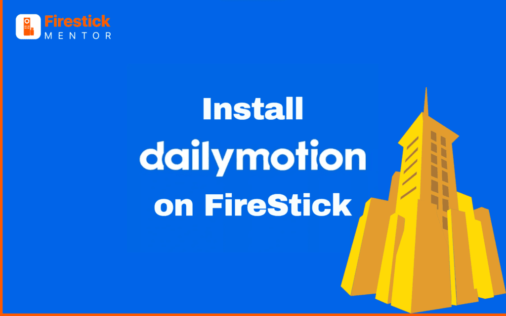 Install Dailymotion on FireStick