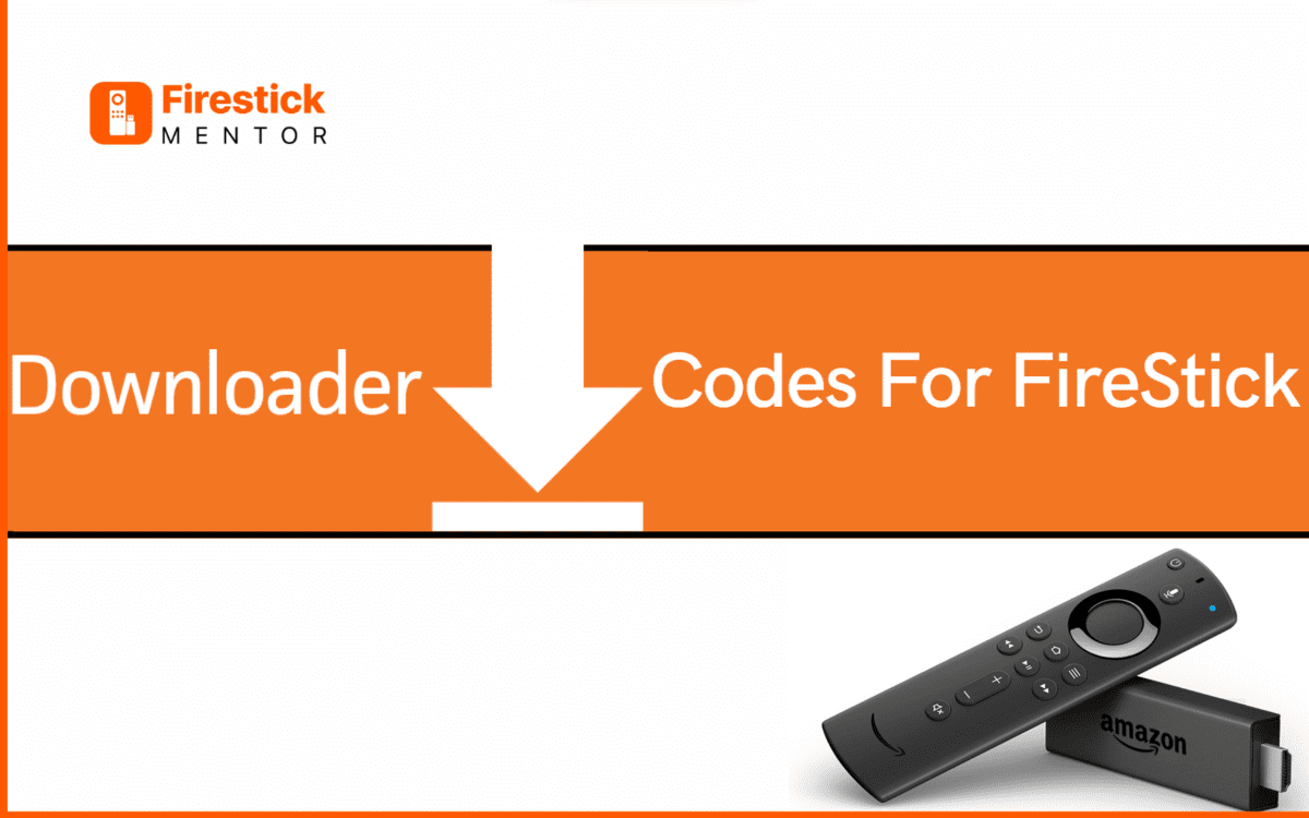 Downloader Codes on FireStick