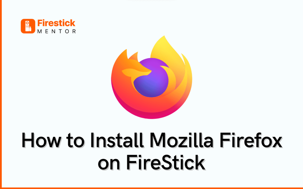Mozilla Firefox on FireStick