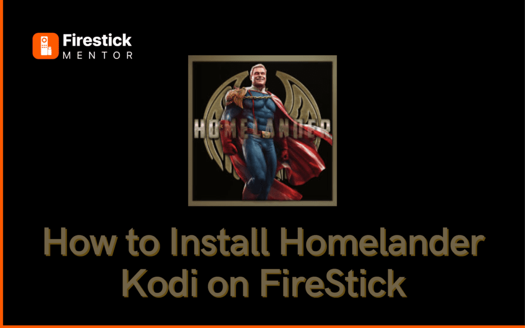 Homelander Kodi FireStick