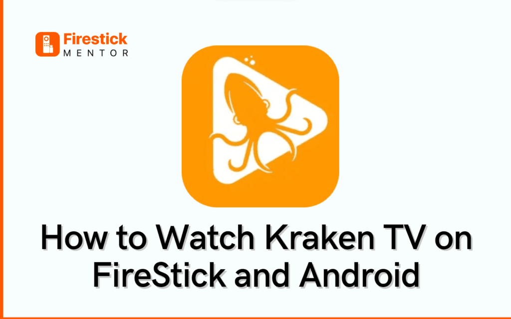 How to Install Kraken TV on FireStick