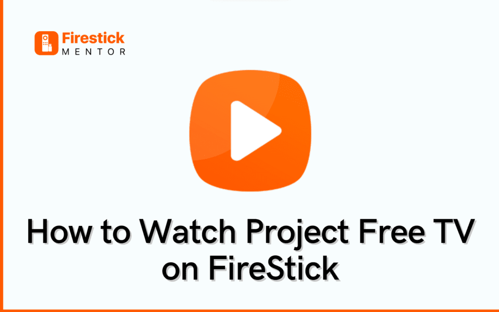 How to Watch Project Free TV on your FireStick