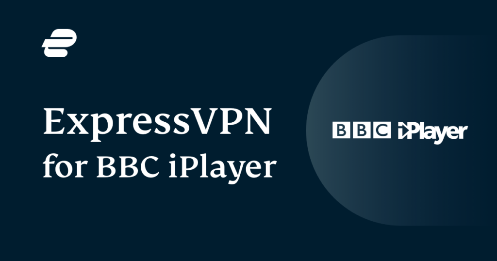 ExpressVPN for BBC iPlayer