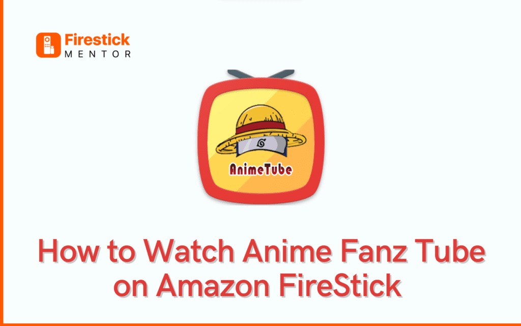 Anime Fanz Tube on FireStick