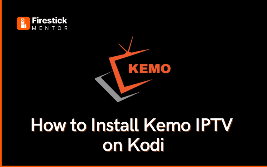 How to install Kemo IPTV on Kodi