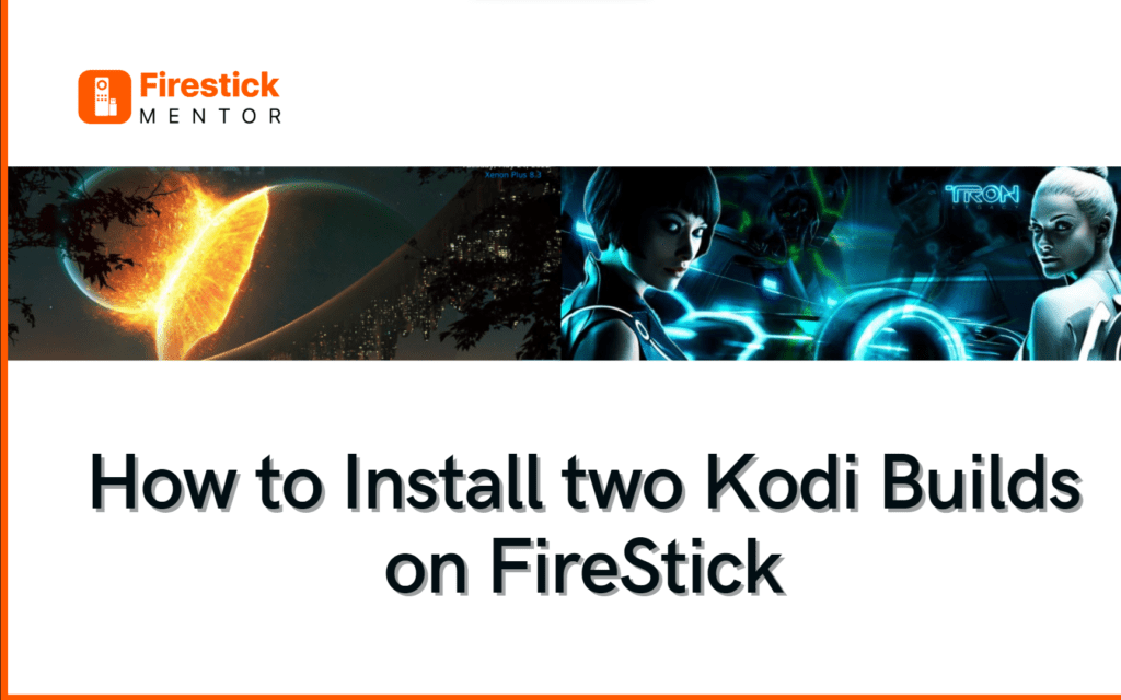 How to install two kodi builds on FireStick
