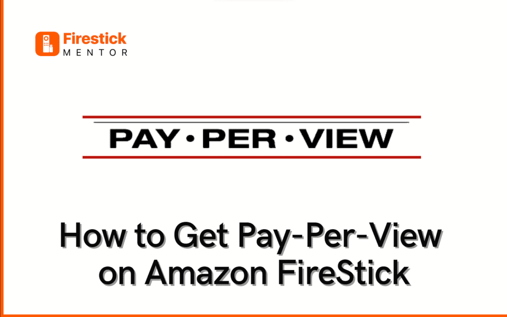 Pay-Per-View On FireStick