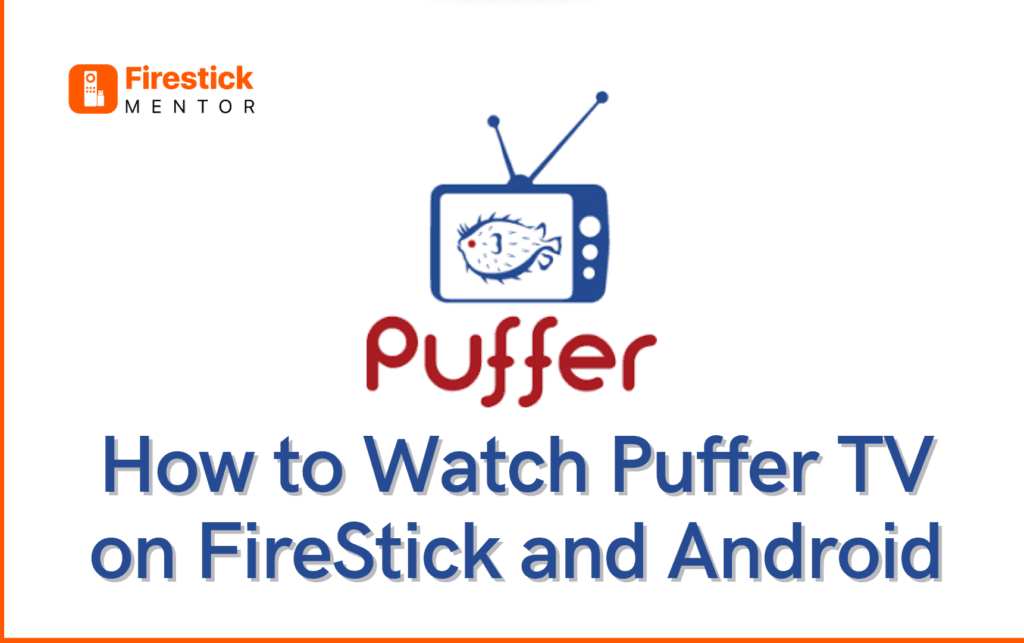 Puffer TV on FireStick and Android