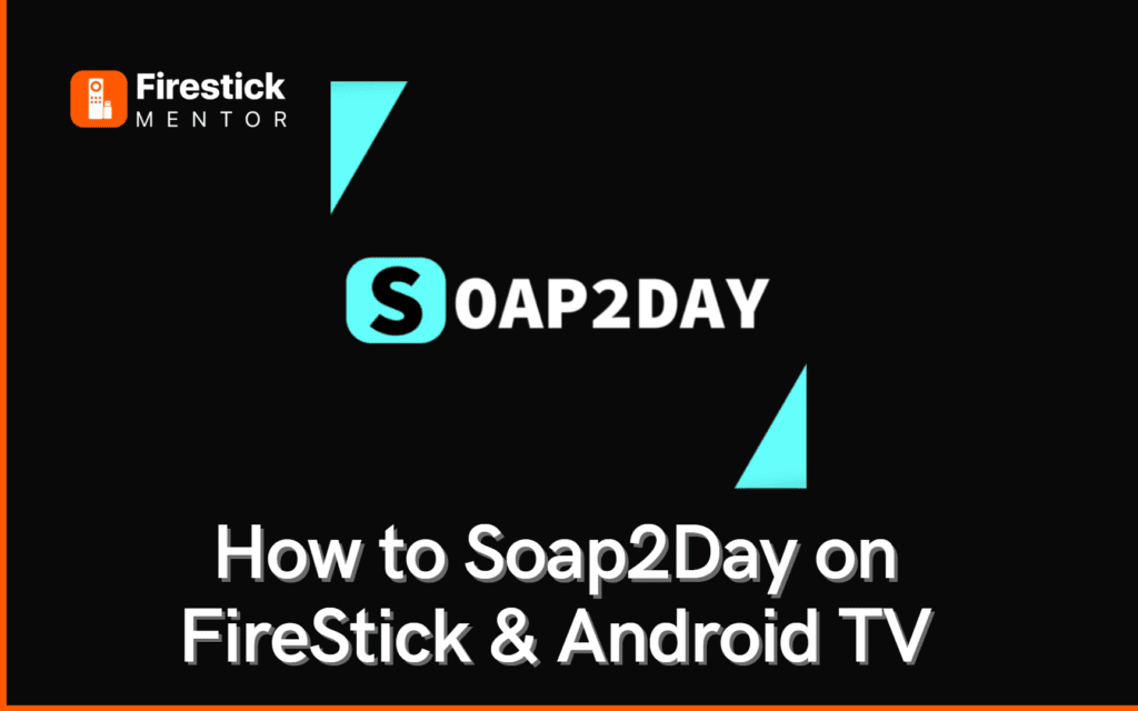 Soap2Day on FireStick and Android TV