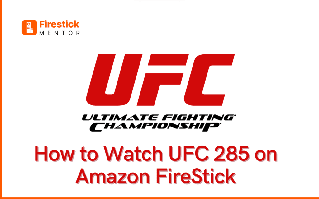 UFC 285 on FireStick