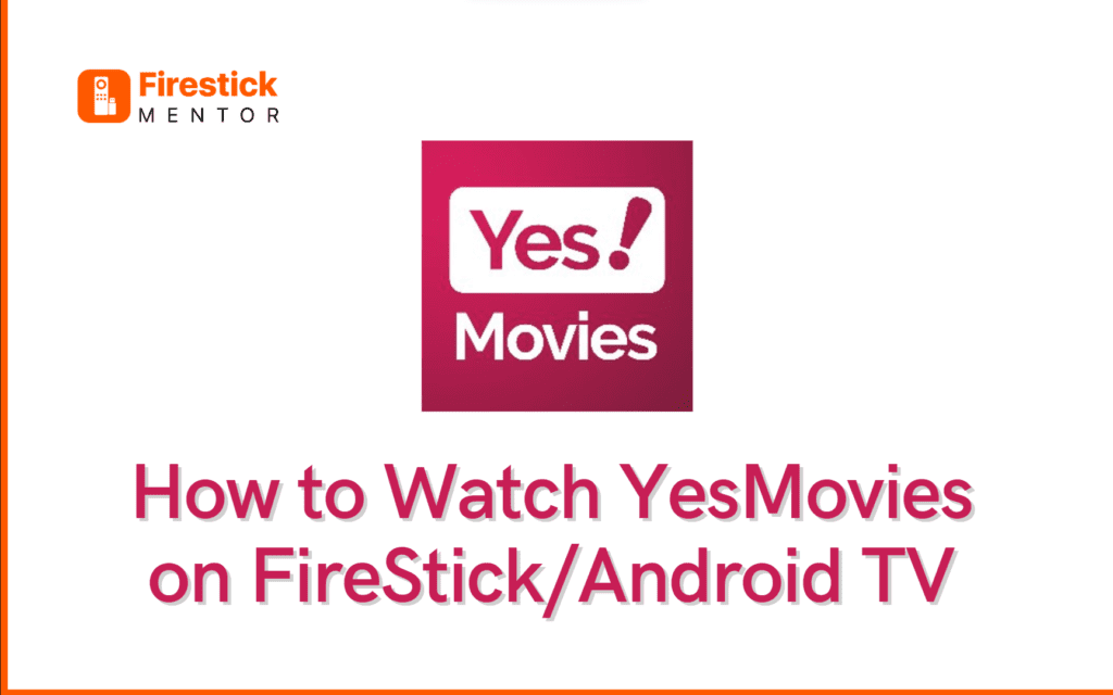 YesMovies on FireStick