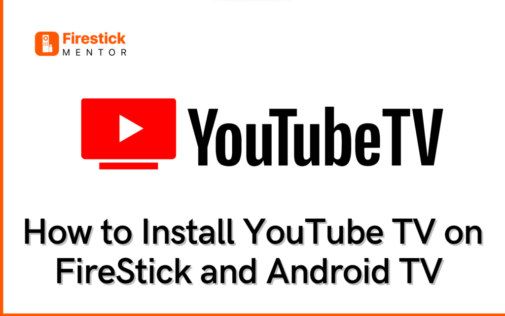 YouTube TV on FireStick and Android TV
