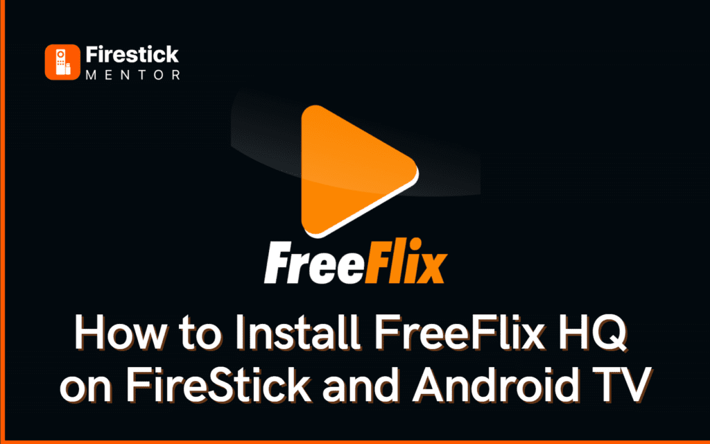 ‌Install FreeFlix HQ on FireStick