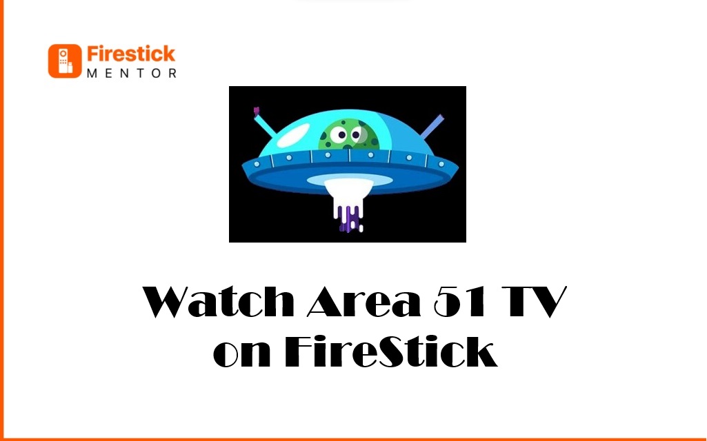 Watch Area 51 TV on FireStick