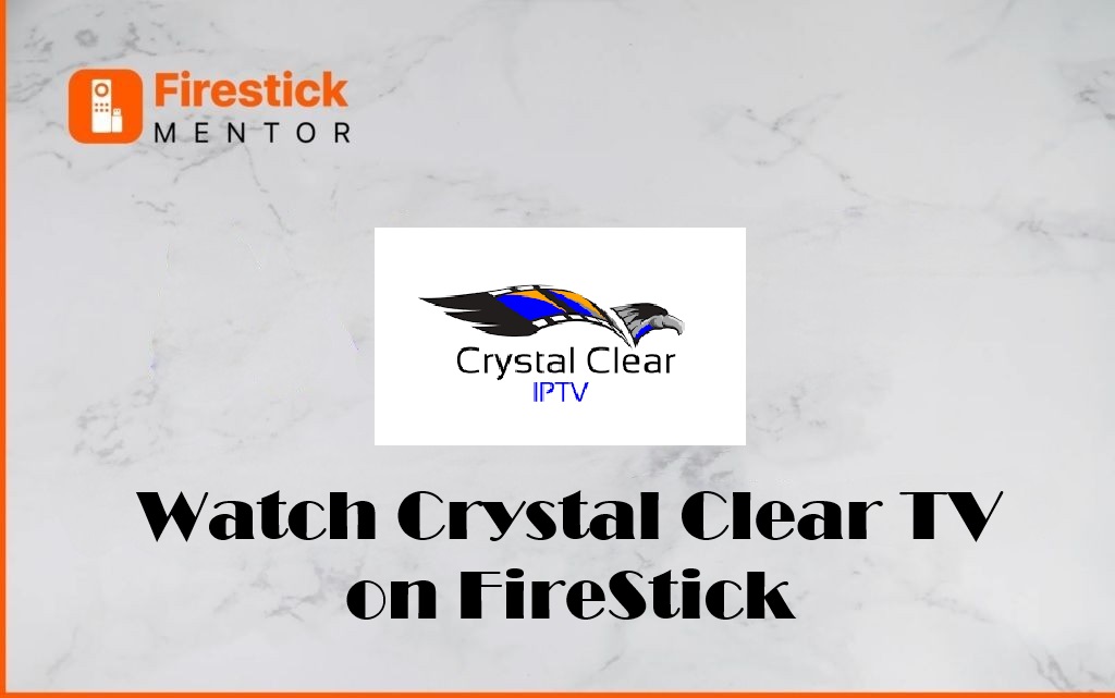 Watch Crystal Clear TV on FireStick