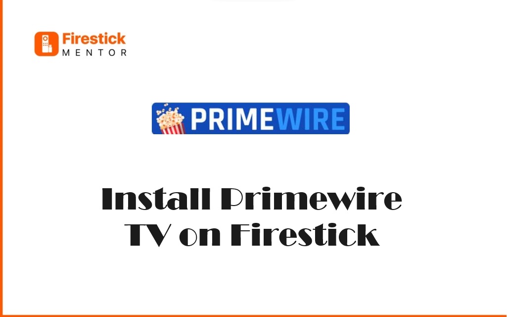 Install Primewire TV on Firestick