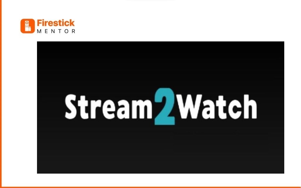 Stream2Watch on FireStick free