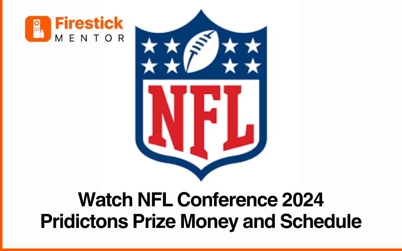 Watch NFL Conference 2024 Pridictons Prize Money and Schedule