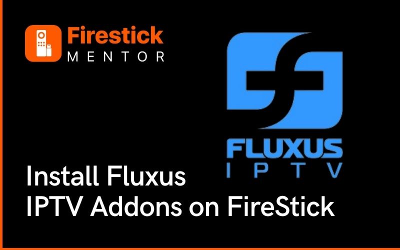 Install-Fluxus-IPTV-Addons-on-FireStick
